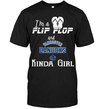 Load image into Gallery viewer, I'm a flip flop and Vancouver Canucks kinda girl shirt