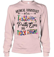 Load image into Gallery viewer, Medical Assistant with Tattoos Pretty eyes and thick thighs White T Shirt