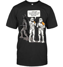Load image into Gallery viewer, Nice suit vader i bet it cosst you an arm and a leg Storm trooper chatting star wars funny t shirt