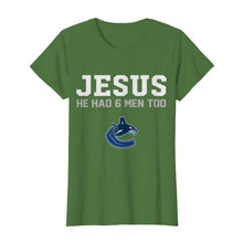 Load image into Gallery viewer, Jesus he has 6 men too Vancouver Canucks