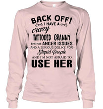 Load image into Gallery viewer, Back off I have crazy tattooed granny anger issue serious dislike for stupid people