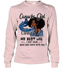 Load image into Gallery viewer, Vancouver Canucks girl living my best life ain't goin back and forth with you shirt