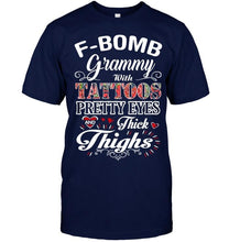 Load image into Gallery viewer, F bomb Grammy with tattoos pretty eyes and thick thighs T Shirt