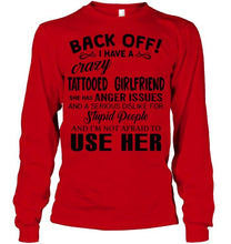 Load image into Gallery viewer, Back off I have crazy tattooed girlfriend anger issue serious dislike for stupid people