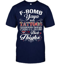 Load image into Gallery viewer, F bomb Yaya with tattoos pretty eyes and thick thighs T Shirt