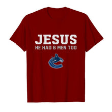 Load image into Gallery viewer, Jesus he has 6 men too Vancouver Canucks