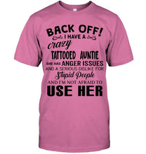 Load image into Gallery viewer, Back off I have crazy tattooed auntie anger issue serious dislike for stupid people