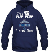 Load image into Gallery viewer, I'm a flip flop and Vancouver Canucks kinda girl shirt