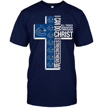 Load image into Gallery viewer, Can do all things through christ strengthens me Vancouver Canucks shirt
