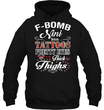 Load image into Gallery viewer, F bomb Nini with tattoos pretty eyes and thick thighs T Shirt