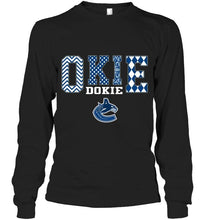 Load image into Gallery viewer, Okie dokie Vancouver Canucks fan shirt