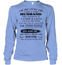 Load image into Gallery viewer, I'm Lucky one have crazy husband happens to cuss has tattoo White T Shirt