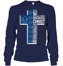 Load image into Gallery viewer, Can do all things through christ strengthens me Vancouver Canucks shirt
