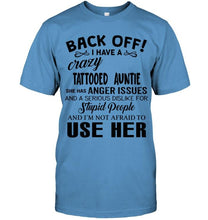 Load image into Gallery viewer, Back off I have crazy tattooed auntie anger issue serious dislike for stupid people