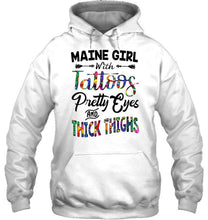 Load image into Gallery viewer, Maine girl tattoos pretty eyes and thick thighs White T Shirt