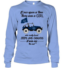 Load image into Gallery viewer, Once upon a time a girl really loved jeeps and Vancouver Canucks it was me shirt