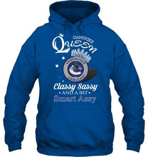 Load image into Gallery viewer, Vancouver Canucks Queen classy sasy and a bit smart asy shirt