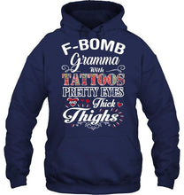 Load image into Gallery viewer, F bomb Gramma with tattoos pretty eyes and thick thighs T Shirt