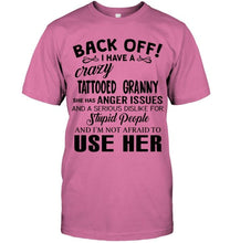 Load image into Gallery viewer, Back off I have crazy tattooed granny anger issue serious dislike for stupid people