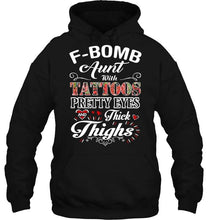 Load image into Gallery viewer, F bomb aunt with tattoos pretty eyes and thick thighs T Shirt