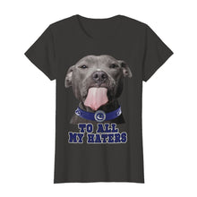 Load image into Gallery viewer, Vancouver Canucks to all my haters pitbull