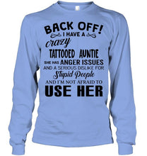 Load image into Gallery viewer, Back off I have crazy tattooed auntie anger issue serious dislike for stupid people