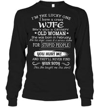 Load image into Gallery viewer, I'm Lucky one have crazy wife born in February happens to cuss has tattoo Hoodie