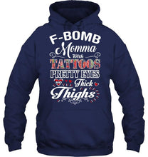 Load image into Gallery viewer, F bomb Momma with tattoos pretty eyes and thick thighs T Shirt