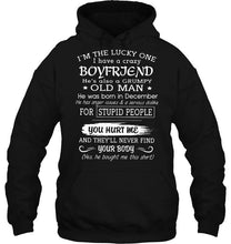 Load image into Gallery viewer, I'm Lucky one have crazy boyfriend born in December happens to cuss has tattoo Hoodie