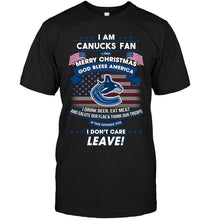 Load image into Gallery viewer, Vancouver Canucks fan Say merry christmas drink beer eat meat salute our flag if offend you I don't care shirt