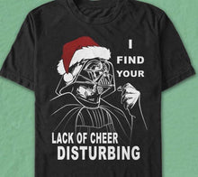Load image into Gallery viewer, i find you lack of cheer disturbing christmas santa darth vader star wars fan t shirt