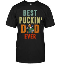 Load image into Gallery viewer, Best puckin' dad Vancouver Canucks ever shirt