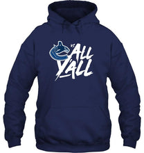 Load image into Gallery viewer, Vancouver Canucks vs all y all shirt