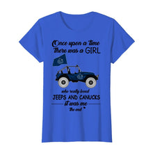 Load image into Gallery viewer, Once upon a time a girl really loved jeeps and Vancouver Canucks it was me