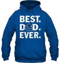 Load image into Gallery viewer, Best Vancouver Canucks Dad Ever shirt