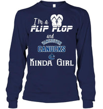 Load image into Gallery viewer, I'm a flip flop and Vancouver Canucks kinda girl shirt