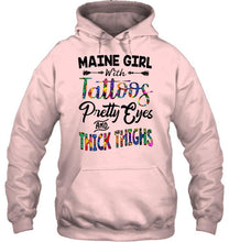 Load image into Gallery viewer, Maine girl tattoos pretty eyes and thick thighs White T Shirt