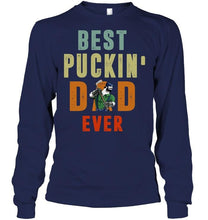 Load image into Gallery viewer, Best puckin' dad Vancouver Canucks ever shirt