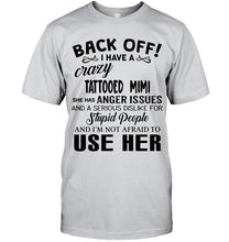 Load image into Gallery viewer, Back off I have crazy tattooed mimi anger issue serious dislike for stupid people