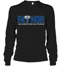 Load image into Gallery viewer, Fathor Vancouver Canucks like normal father only stronger shirt