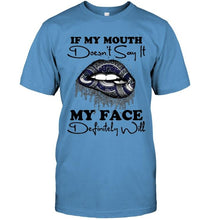 Load image into Gallery viewer, If my mouth doesn't say it my face definitely will Vancouver Canucks lips shirt