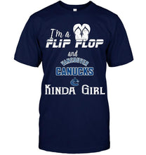 Load image into Gallery viewer, I'm a flip flop and Vancouver Canucks kinda girl shirt