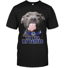 Load image into Gallery viewer, Vancouver Canucks to all my haters pitbull shirt