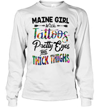 Load image into Gallery viewer, Maine girl tattoos pretty eyes and thick thighs White T Shirt