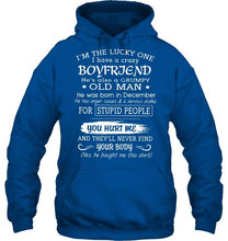 Load image into Gallery viewer, I'm Lucky one have crazy boyfriend born in December happens to cuss has tattoo Hoodie