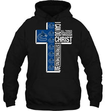 Load image into Gallery viewer, Can do all things through christ strengthens me Vancouver Canucks shirt