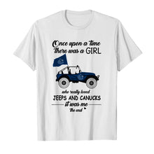 Load image into Gallery viewer, Once upon a time a girl really loved jeeps and Vancouver Canucks it was me