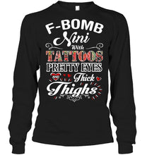 Load image into Gallery viewer, F bomb Nini with tattoos pretty eyes and thick thighs T Shirt