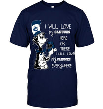 Load image into Gallery viewer, I will love my Vancouver Canucks here or there love everywhere the cat fan simpson shirt