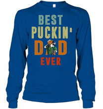 Load image into Gallery viewer, Best puckin' dad Vancouver Canucks ever shirt
